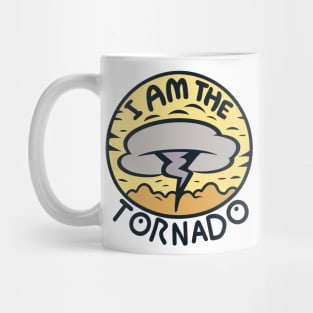 I Am The Tornado Mug